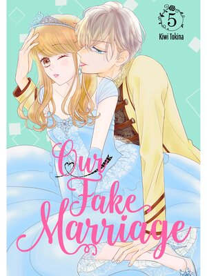cover image of Our Fake Marriage, Volume 5
